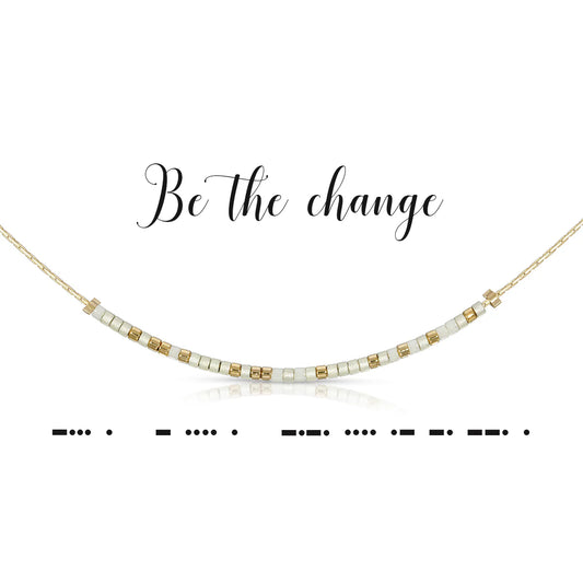 Be The Change Necklace