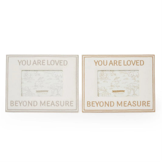 You are Loved Beyond Measure Picture Frame