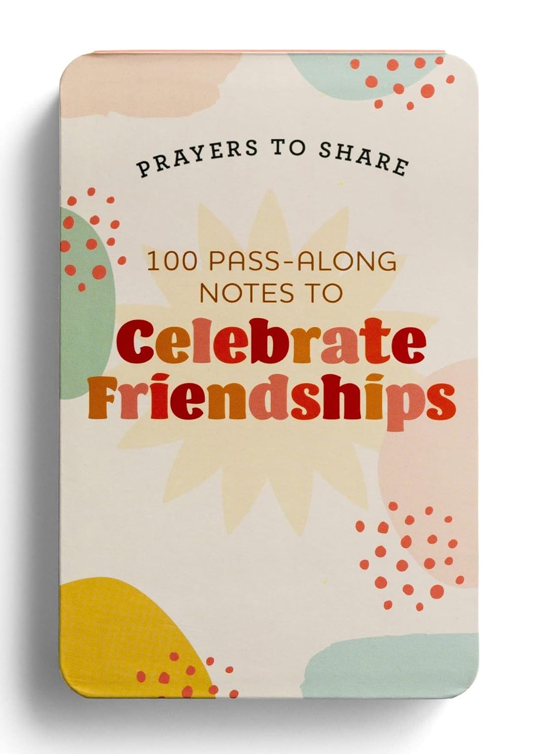 Celebrate Friendships Prayers to Share