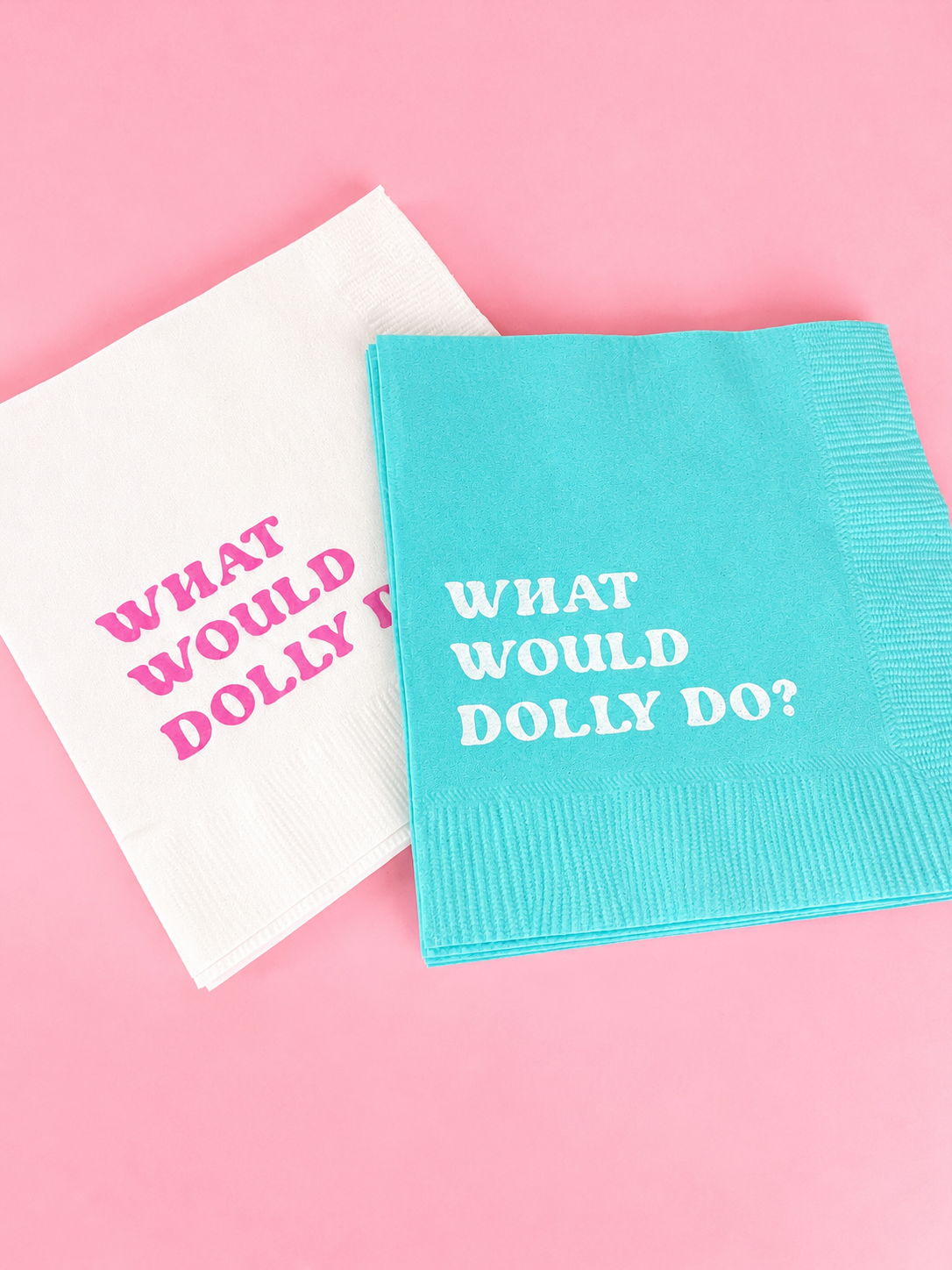 What Would Dolly Do Cocktail Napkins - Dolly Collection